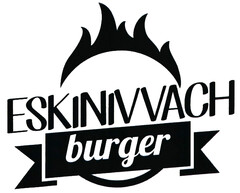 ESKINIVVACH burger