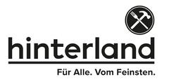 hinterland Für Alle. Vom Feinsten.