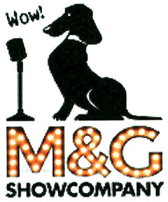 Wow! M&G SHOWCOMPANY