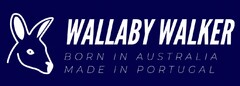 WALLABY WALKER BORN IN AUSTRALIA MADE IN PORTUGAL