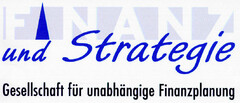 FINANZ und Strategie Gesellschaft für unabhängige Finanzplanung