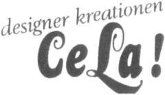 designer kreationen CeLa!