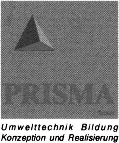 PRISMA GmbH Umwelttechnik Bildung Konzeption und Realisierung