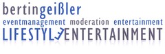 bertingeißler eventmanagement moderation entertainment LIFESTYLE ENTERTAINMENT