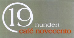 19 hundert café novecento