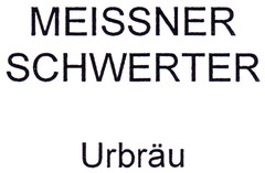 MEISSNER SCHWERTER Urbräu