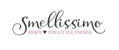 Smellissimo ENJOY THE LITTLE THINGS