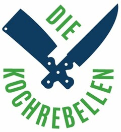 DIE KOCHREBELLEN