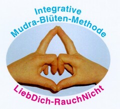 Integrative Mudra-Blüten-Methode LiebDich-RauchNicht