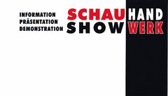 SCHAU HAND SHOW WERK