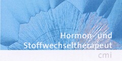 Hormon- und Stoffwechseltherapeut cmi