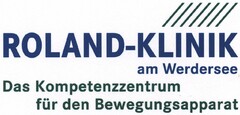 ROLAND-KLINIK am Werdersee Das Kompetenzzentrum für den Bewegungsapparat