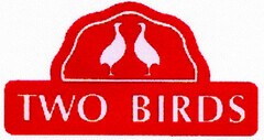 TWO BIRDS