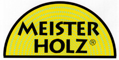 MEISTERHOLZ