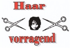 Haar vorragend