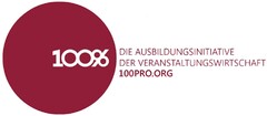 100% DIE AUSBILDUNGSINITIATIVE DER VERANSTALTUNGSWIRTSCHAFT 100PRO.ORG