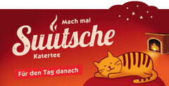 Mach mal Suutsche Katertee Für den Tag danach