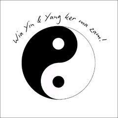 Wia Yin & Yang ker ma zam!