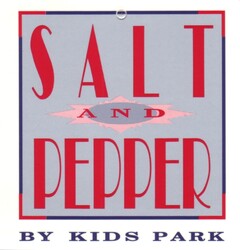 SALT AND PEPPER BY KIDS PARK