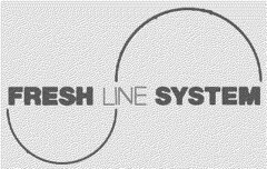 FRESH LINE SYSTEM