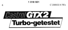 Castrol GTX2 Turbo-getestet