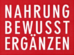 NAHRUNG BEWUSST ERGÄNZEN