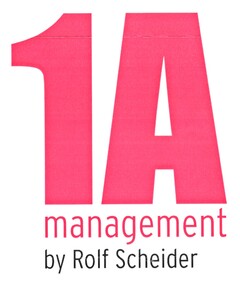 1A management by Rolf Scheider