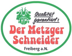 Qualität garantiert: Der Metzger Schneider Freiberg a.N.