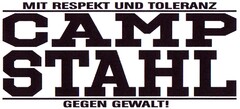 MIT RESPEKT UND TOLERANZ CAMP STAHL GEGEN GEWALT!