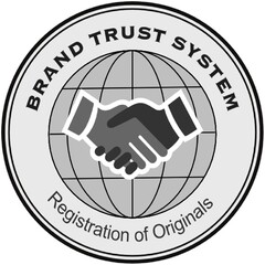 BRAND TRUST SYSTEM Registration of Originals