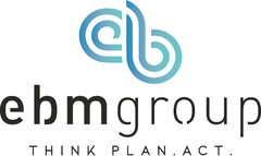 ebmgroup THINK PLAN . ACT .