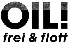 OIL! frei & flott