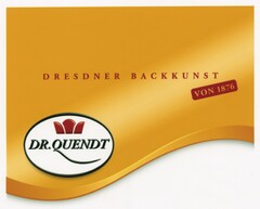 DRESDNER BACKKUNST VON 1876 DR. QUENDT