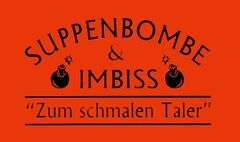 SUPPENBOMBE & IMBISS "Zum schmalen Taler"