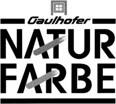 Gaulhofer NATUR FARBE