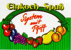 Einkoch-Spaß System mit Pfiff