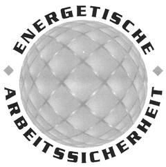 ENERGETISCHE ARBEITSSICHERHEIT