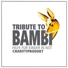 TRIBUTE TO BAMBI HILFE FÜR KINDER IN NOT CHARITYPRODUKT