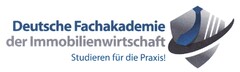 Deutsche Fachakademie der Immobilienwirtschaft Studieren für die Praxis!