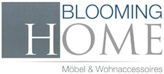 BLOOMING HOME Möbel & Wohnaccessoires