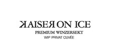 KAISER ON ICE PREMIUM WINZERSEKT WIP PRIVAT CUVÉE