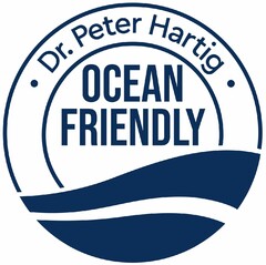 · Dr. Peter Hartig · OCEAN FRIENDLY