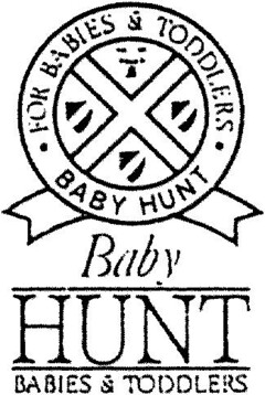 Baby HUNT FOK BABIES & TODDLERS