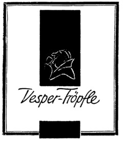 Vesper-Tröpfle