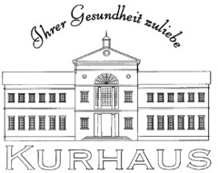 Ihrer Gesundheit zuliebe KURHAUS