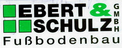 EBERT & SCHULZ GMBH Fußbodenbau