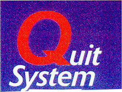 Quit System