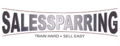 SALESSPARRING TRAIN HARD SELL EASY