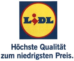 LiDL Höchste Qualität zum niedrigsten Preis.