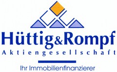 Hüttig&Rompf Aktiengesellschaft Ihr Immobilienfinanzierer